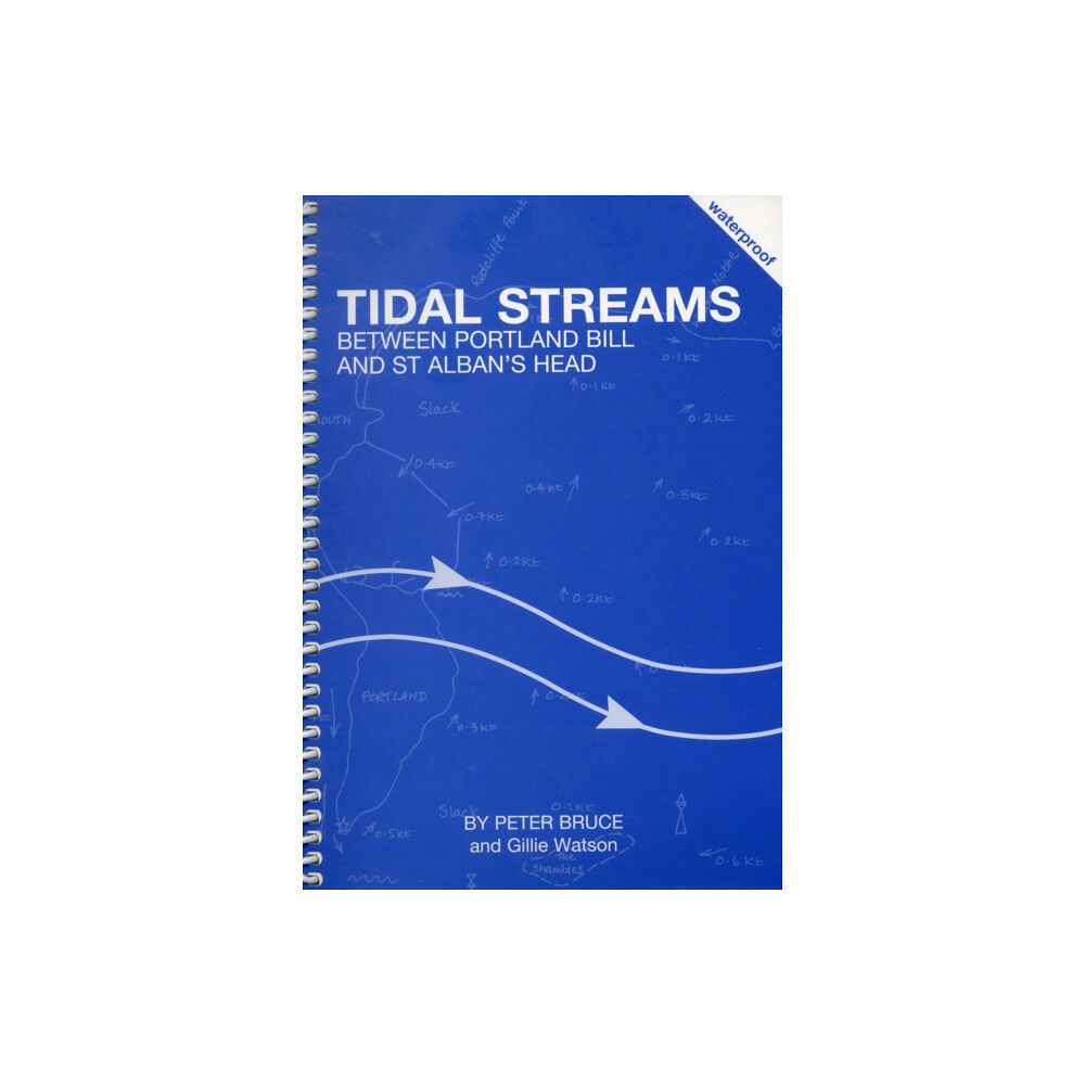 Boldre Marine Tidal Streams Between Portland Bill and St Alban's Head (bok, spiral, eng)