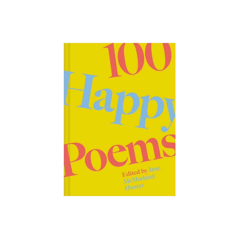 Batsford Ltd 100 Happy Poems (inbunden, eng)