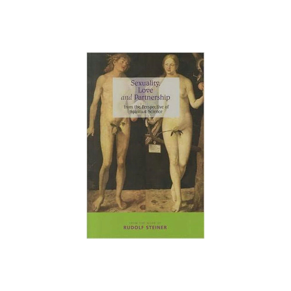 Rudolf Steiner Press Sexuality, Love and Partnership (häftad, eng)