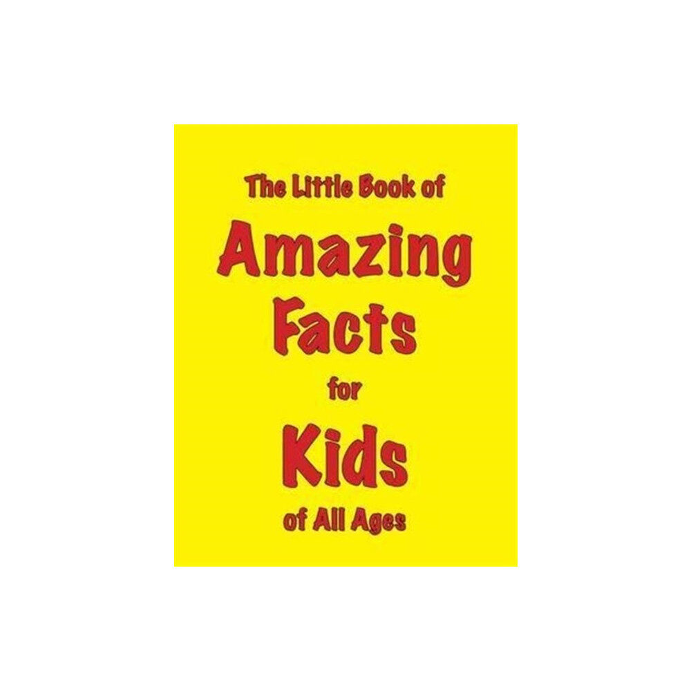 Zymurgy Publishing The Little Book of Amazing Facts for Kids of All Ages (häftad, eng)