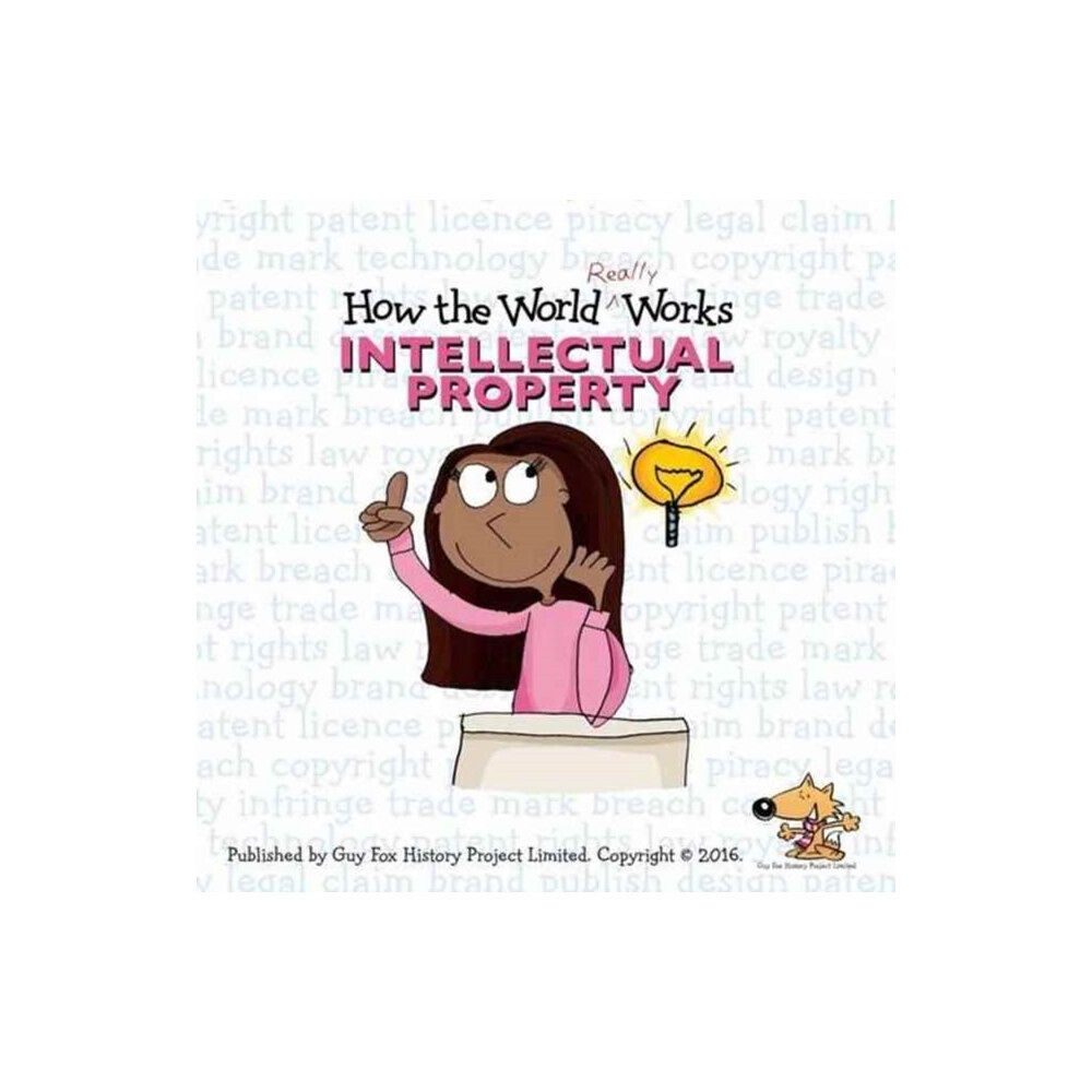 Guy Fox Publishing How the World Really Works: Intellectual Property (häftad, eng)