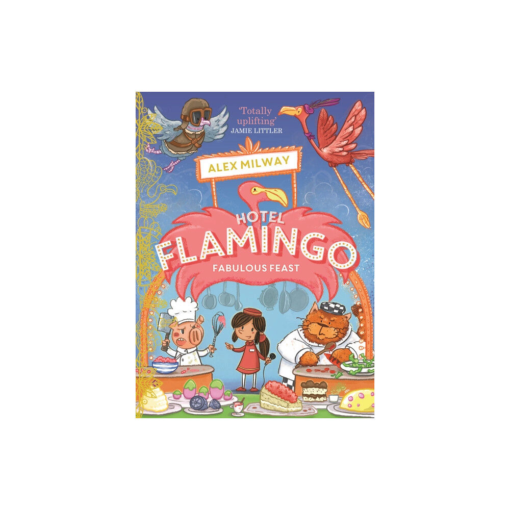 Templar Publishing Hotel Flamingo: Fabulous Feast (häftad, eng)