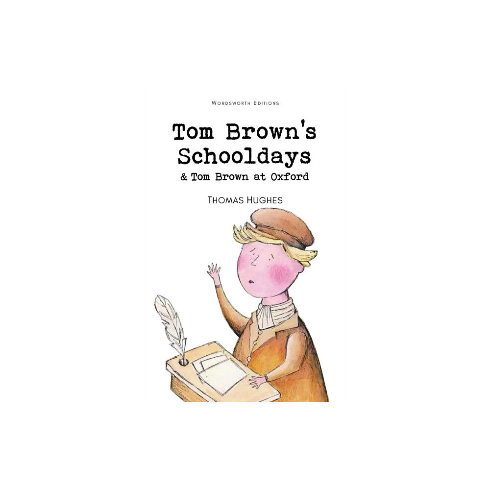 Wordsworth Editions Ltd Tom Brown's Schooldays & Tom Brown at Oxford (häftad, eng)