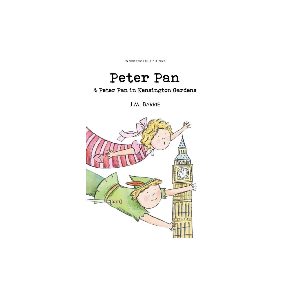 Wordsworth Editions Ltd Peter Pan & Peter Pan in Kensington Gardens (häftad, eng)