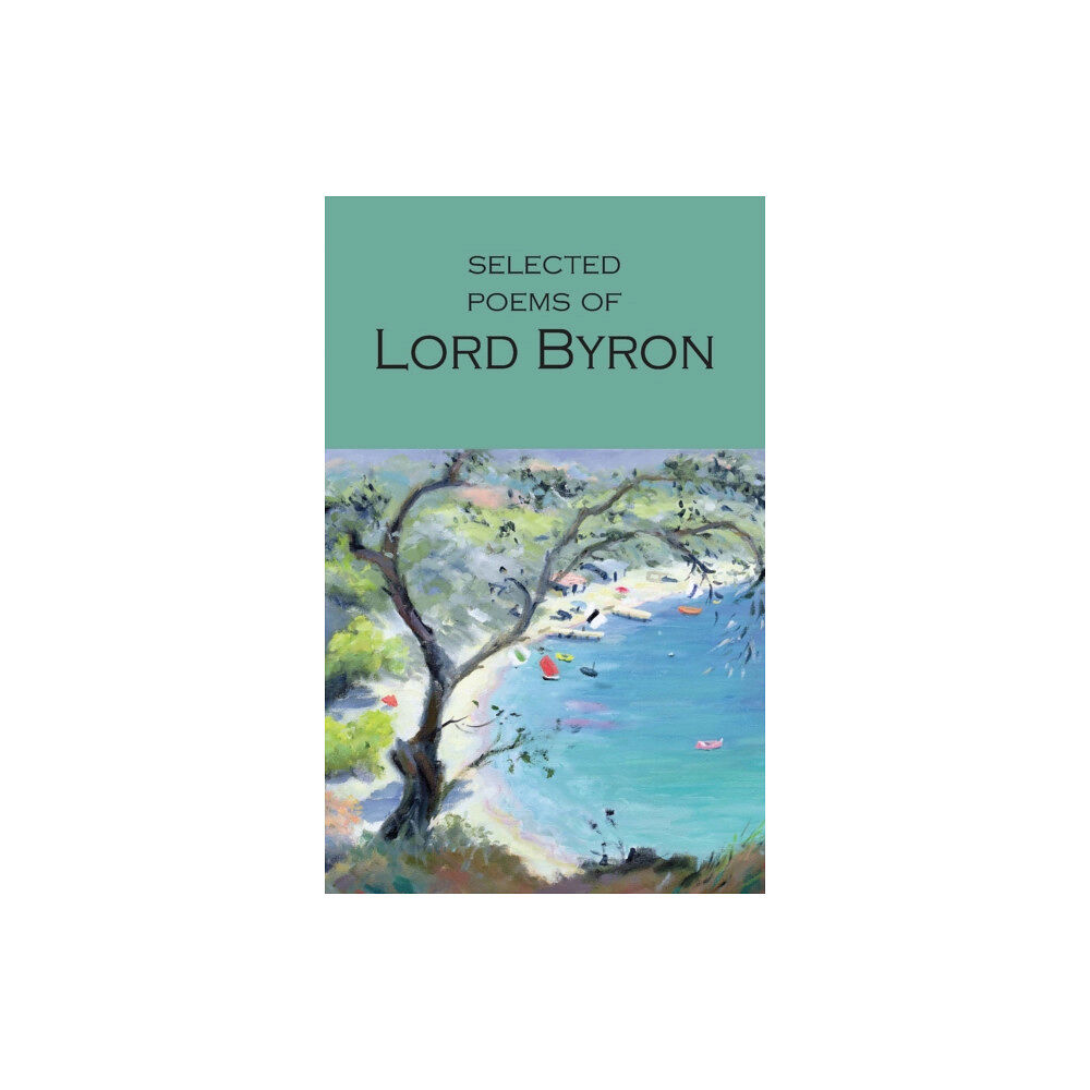 Wordsworth Editions Ltd Selected Poems of Lord Byron (häftad, eng)