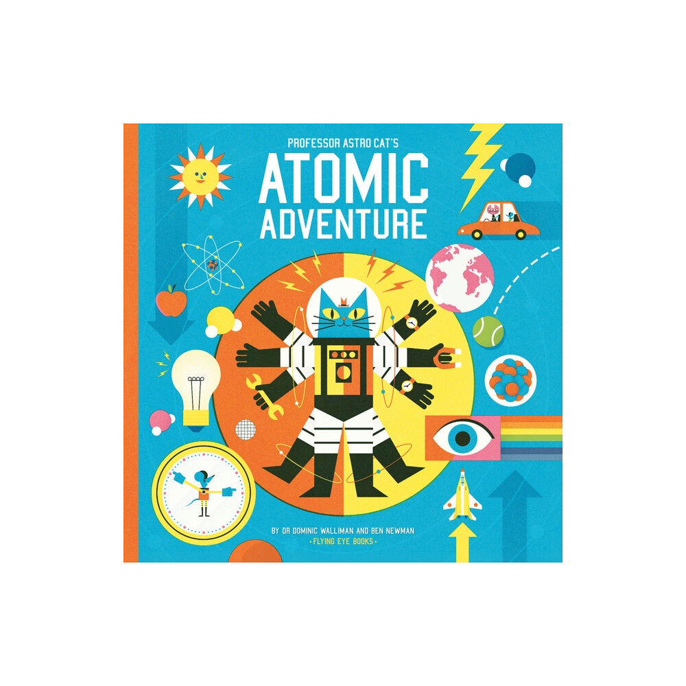 Flying Eye Books Professor Astro Cat's Atomic Adventure (inbunden, eng)