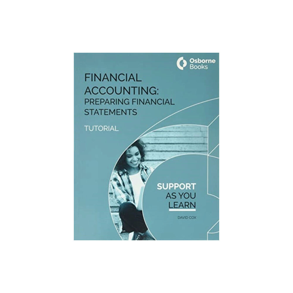 Osborne Books Ltd Financial Accounting: Preparing Financial Statements Tutorial (häftad, eng)