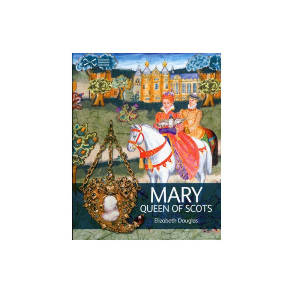 NMSE - Publishing Ltd Mary Queen of Scots (häftad, eng)