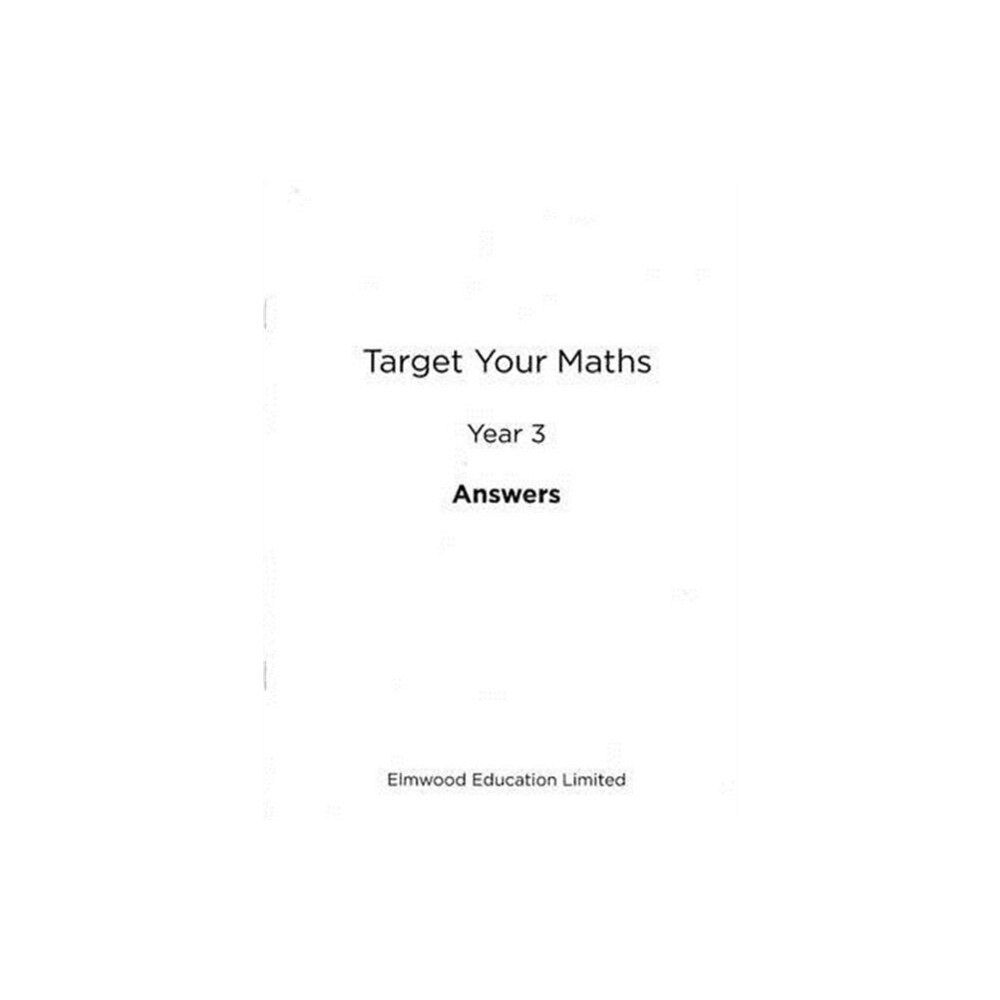 Elmwood Education Limited Target Your Maths Year 3 Answer Book (häftad, eng)