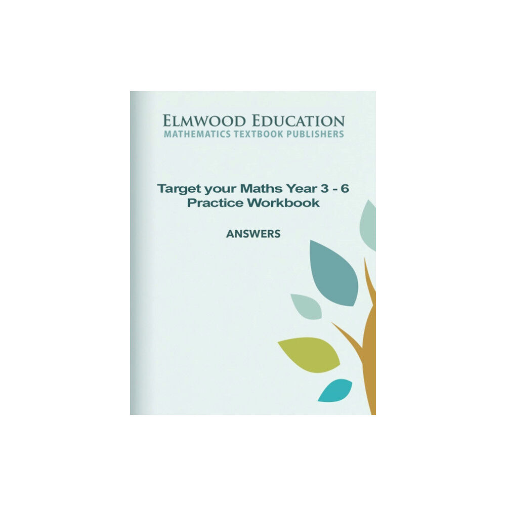 Elmwood Education Limited Target your Maths Year 3-6 Practice Workbook Answers (häftad, eng)