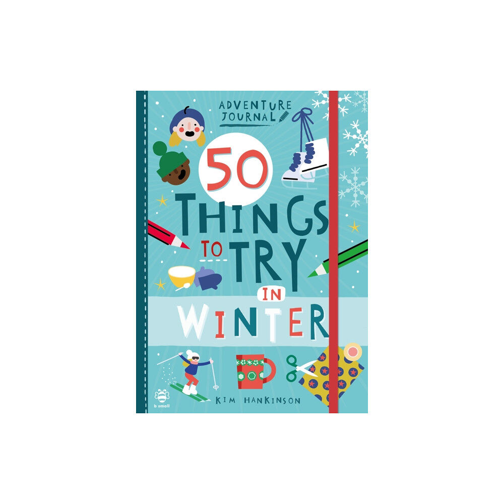 b small publishing limited 50 Things to Try in Winter (häftad, eng)