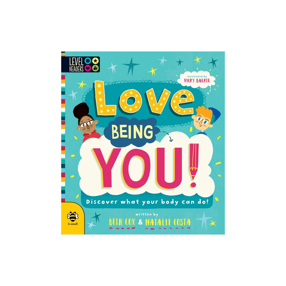 b small publishing limited Love Being You! (häftad, eng)