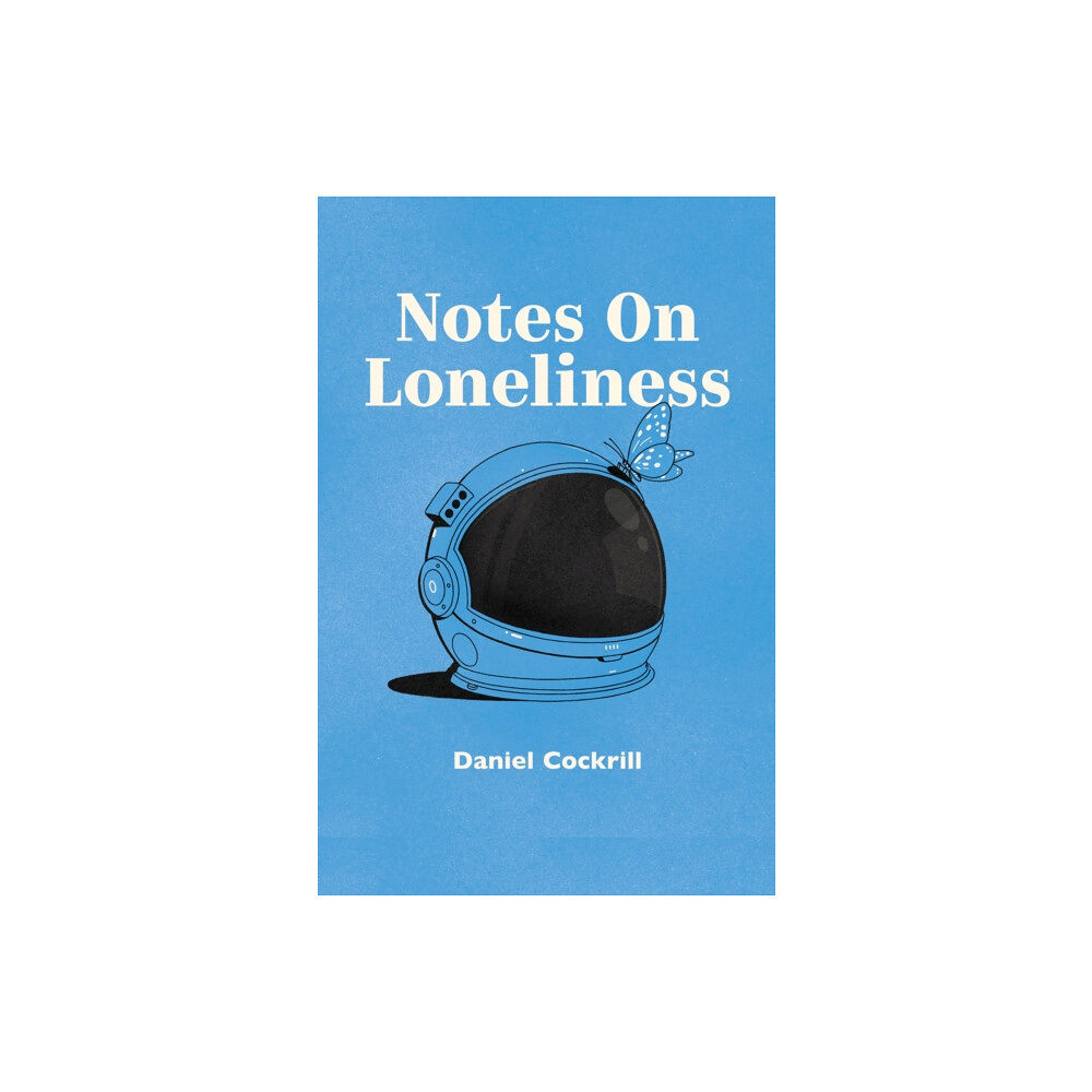 Burning Eye Books Notes on Loneliness (häftad, eng)