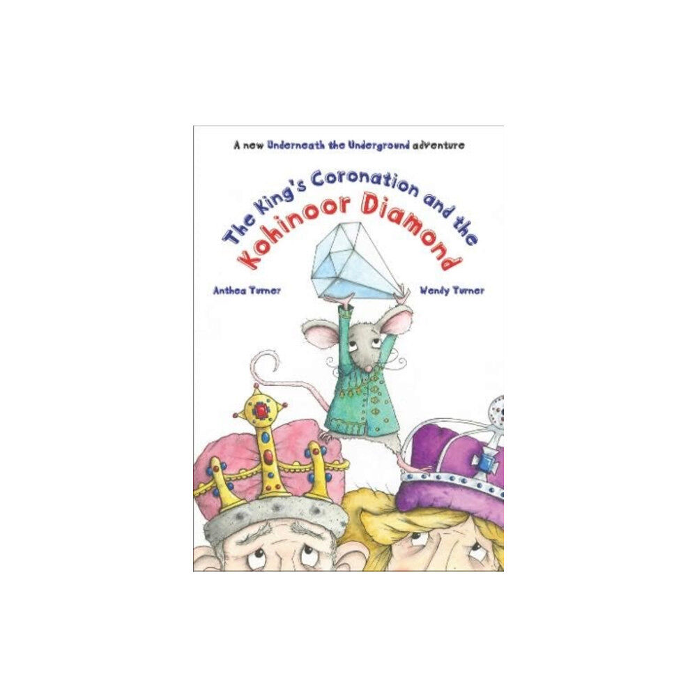 Splendid Publications Limited The King's Coronation and the Kohinoor Diamond (häftad, eng)