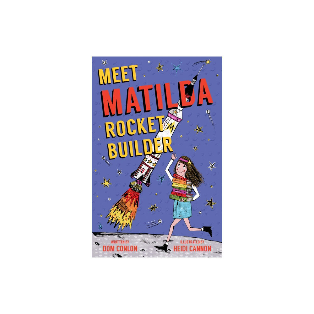 UCLan Publishing Meet Matilda Rocket Builder (häftad, eng)