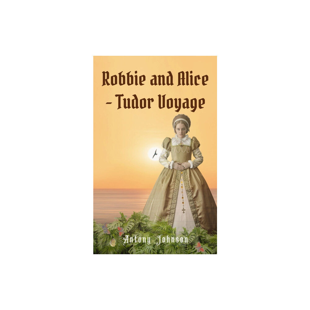 The Conrad Press Robbie and Alice - Tudor Voyage (häftad, eng)