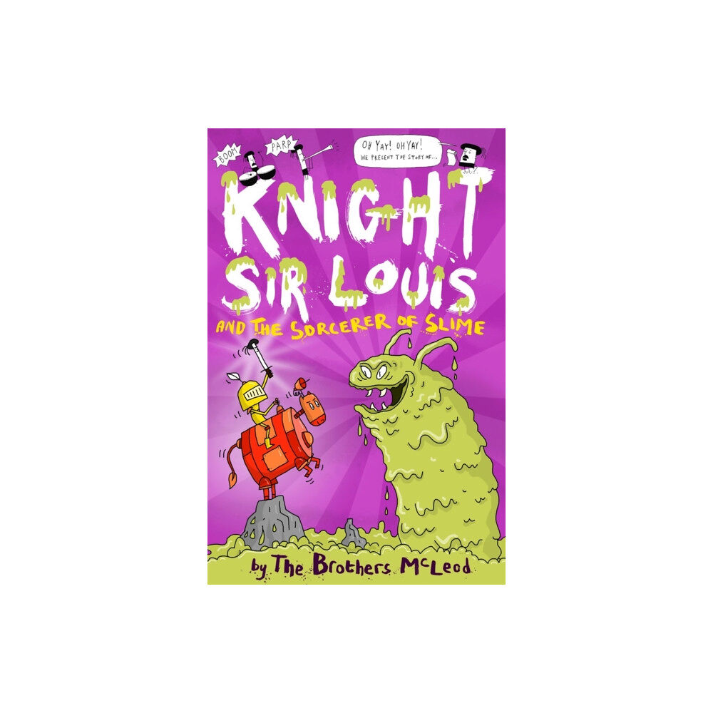 Guppy Publishing Ltd Knight Sir Louis and the Sorcerer of Slime (häftad, eng)