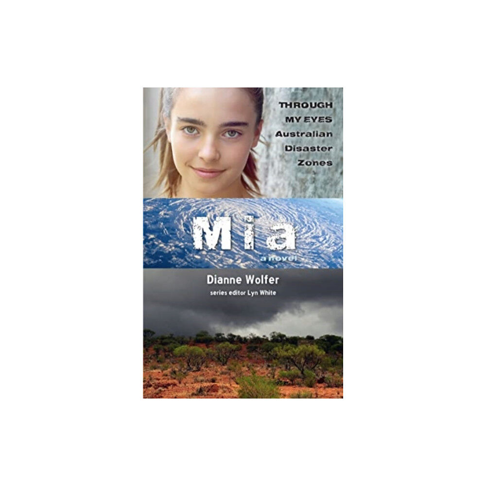 Murdoch Books Mia: Through My Eyes - Australian Disaster Zones (häftad, eng)