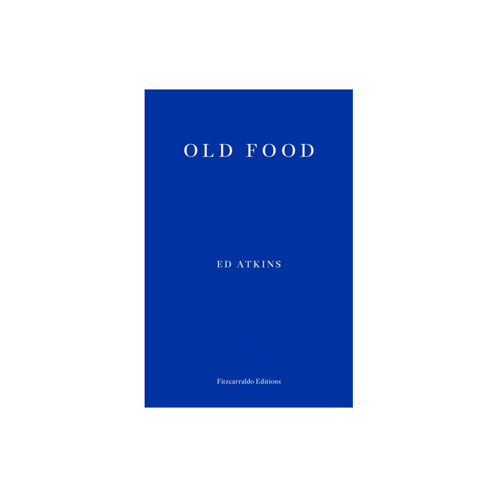 Fitzcarraldo Editions Old Food (häftad, eng)