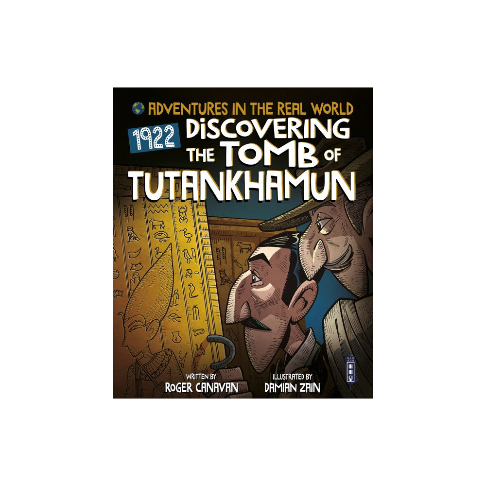 Salariya Book Company Ltd Adventures in the Real World: Discovering The Tomb of Tutankhamun (häftad, eng)