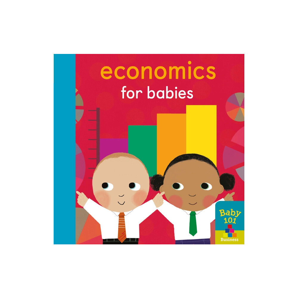 Little Tiger Press Group Economics for Babies (bok, board book, eng)