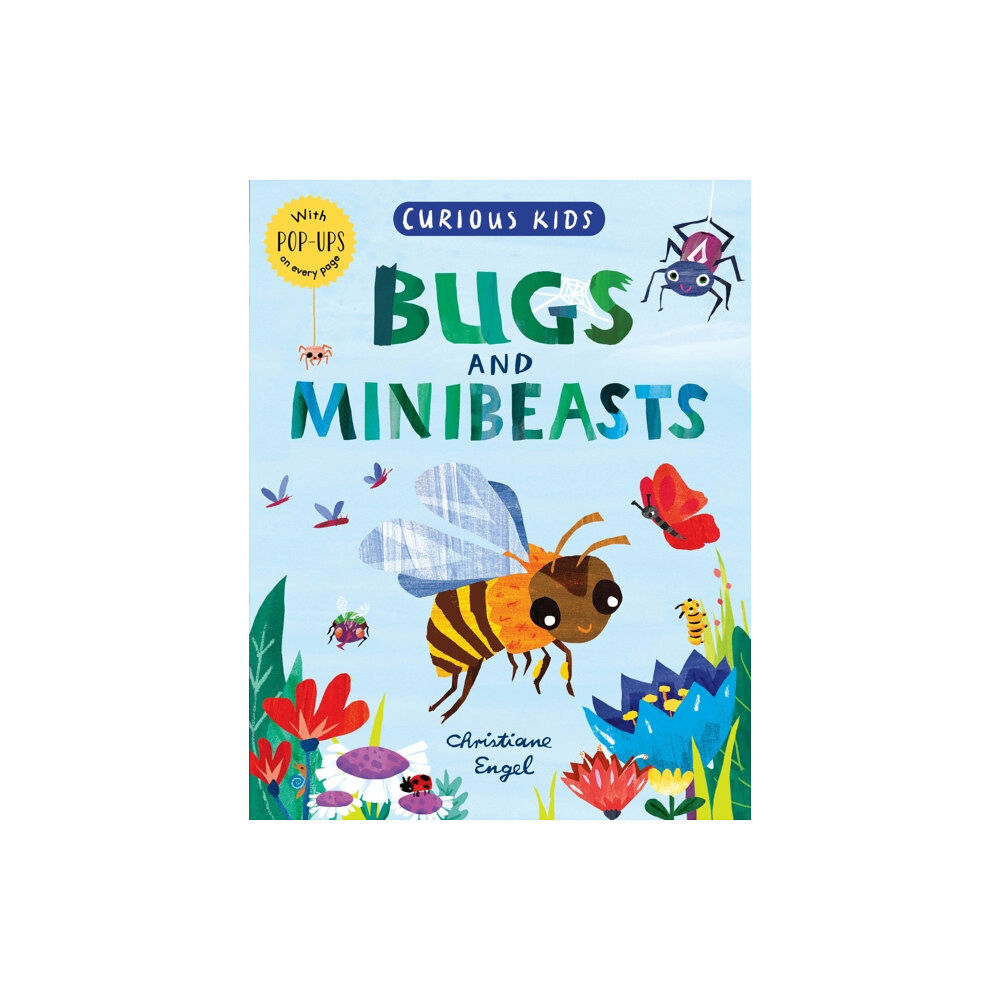 Little Tiger Press Group Curious Kids: Bugs and Minibeasts (inbunden, eng)