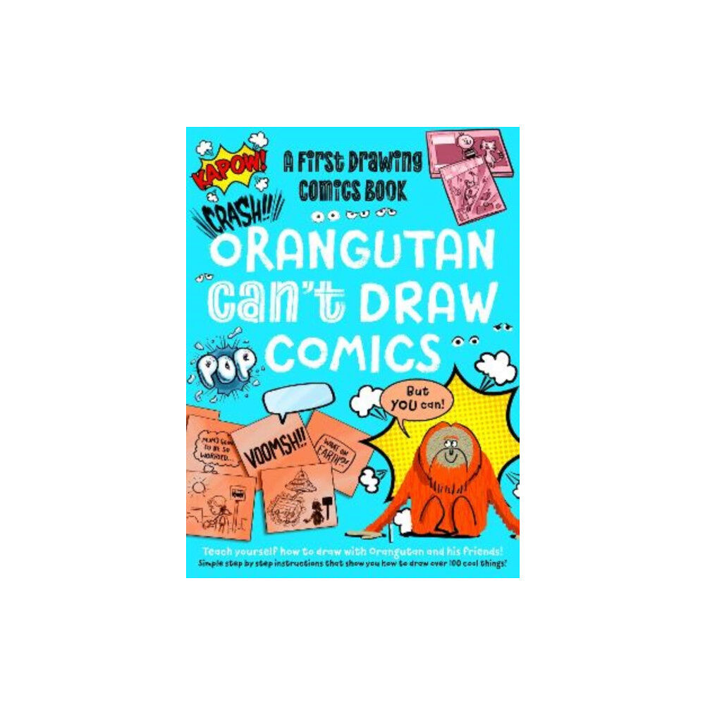 Noodle Juice Ltd Orangutan Can't Draw Comics, But You Can! (häftad, eng)