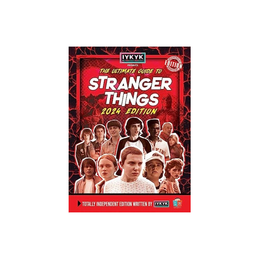 Little Brother Books Limited Stranger Things Ultimate Guide by IYKYK 2024 Edition (inbunden, eng)