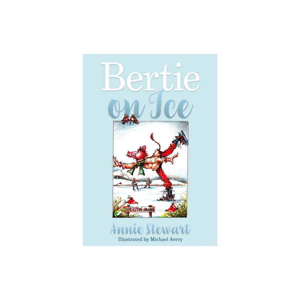 The Book Guild Ltd Bertie on Ice (häftad, eng)