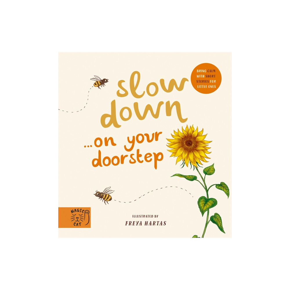 Magic Cat Publishing Slow Down… Discover Nature on Your Doorstep (bok, board book, eng)