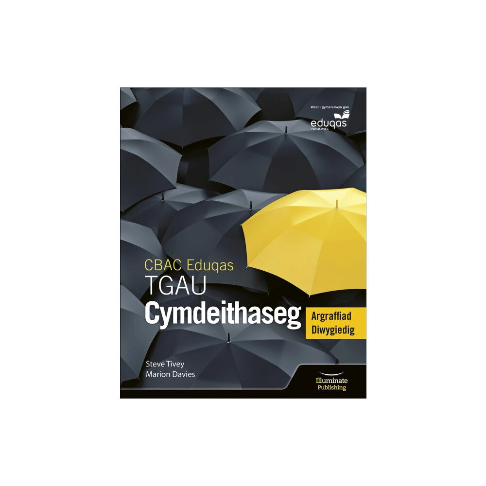 Illuminate Publishing Llyfr Myfyrwyr Cymdeithaseg TGAU CBAC/Eduqas Argraffiad Diwygiedig (WJEC/Eduqas GCSE Sociology Student Book [Revised Edi...