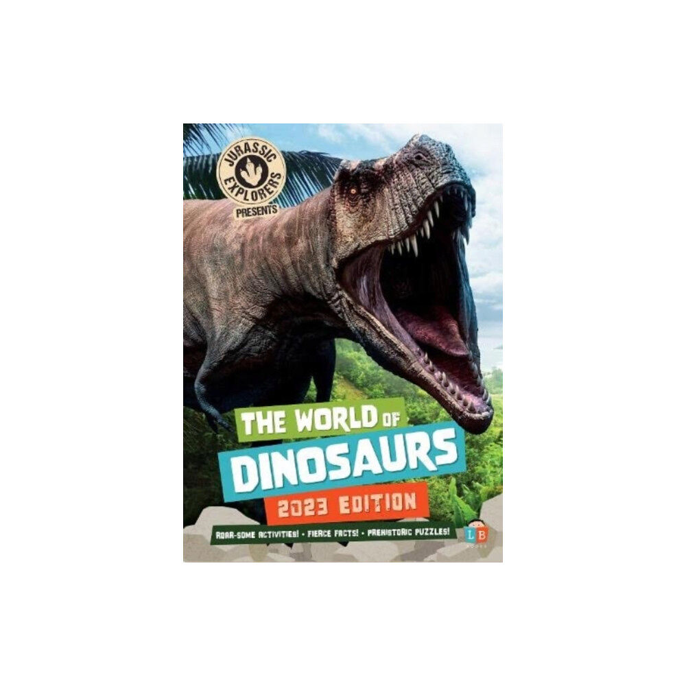 Little Brother Books Limited The World of Dinosaurs by JurassicExplorers 2023 Edition (inbunden, eng)