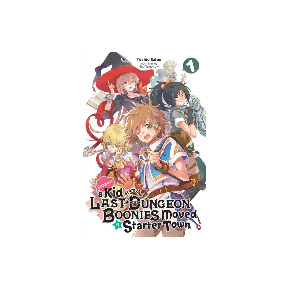 Little, Brown & Company Suppose a Kid from the Last Dungeon Boonies Moved to a Starter Town, Vol. 1 (light novel) (häftad, eng)