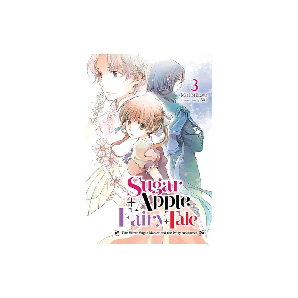 Little, Brown & Company Sugar Apple Fairy Tale, Vol. 3 (light novel) (häftad, eng)