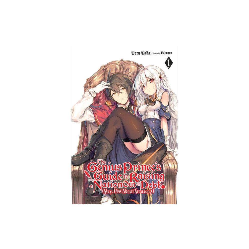 Little, Brown & Company The Genius Prince's Guide to Raising a Nation Out of Debt (Hey, How About Treason?), Vol. 1 (light novel) (häftad, eng)