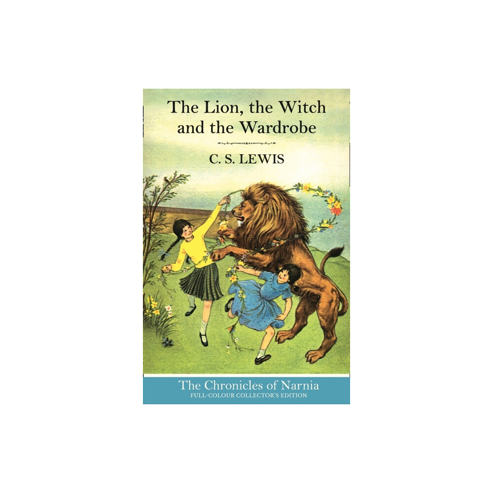 HarperCollins Publishers The Lion, the Witch and the Wardrobe (Hardback) (inbunden, eng)