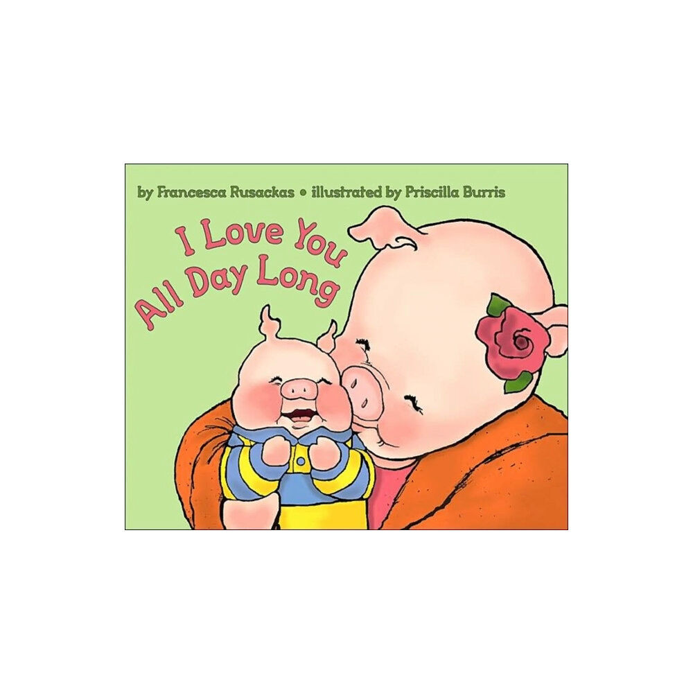 Harpercollins publishers inc I Love You All Day Long (häftad, eng)