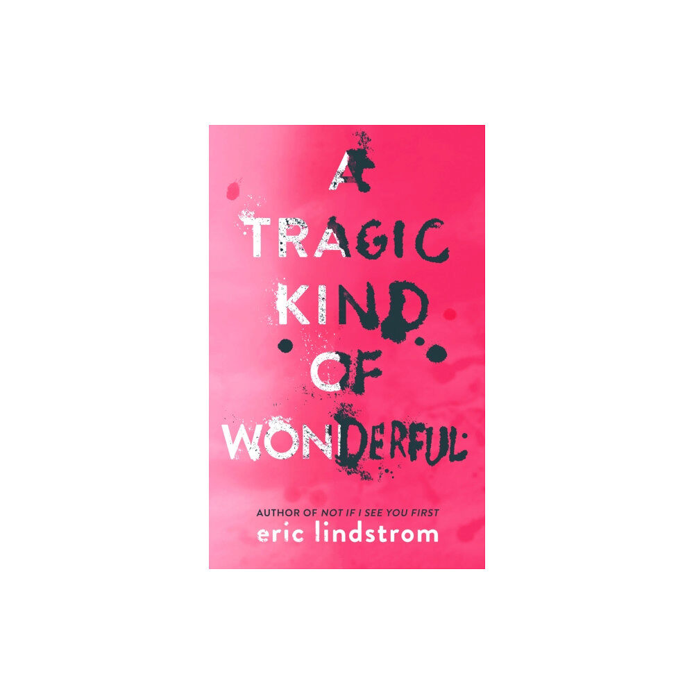 HarperCollins Publishers A Tragic Kind of Wonderful (häftad, eng)