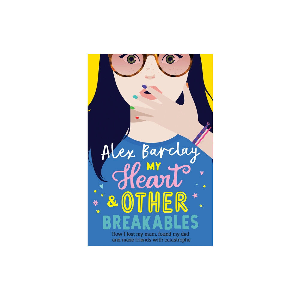 HarperCollins Publishers My Heart & Other Breakables: How I lost my mum, found my dad, and made friends with catastrophe (häftad, eng)