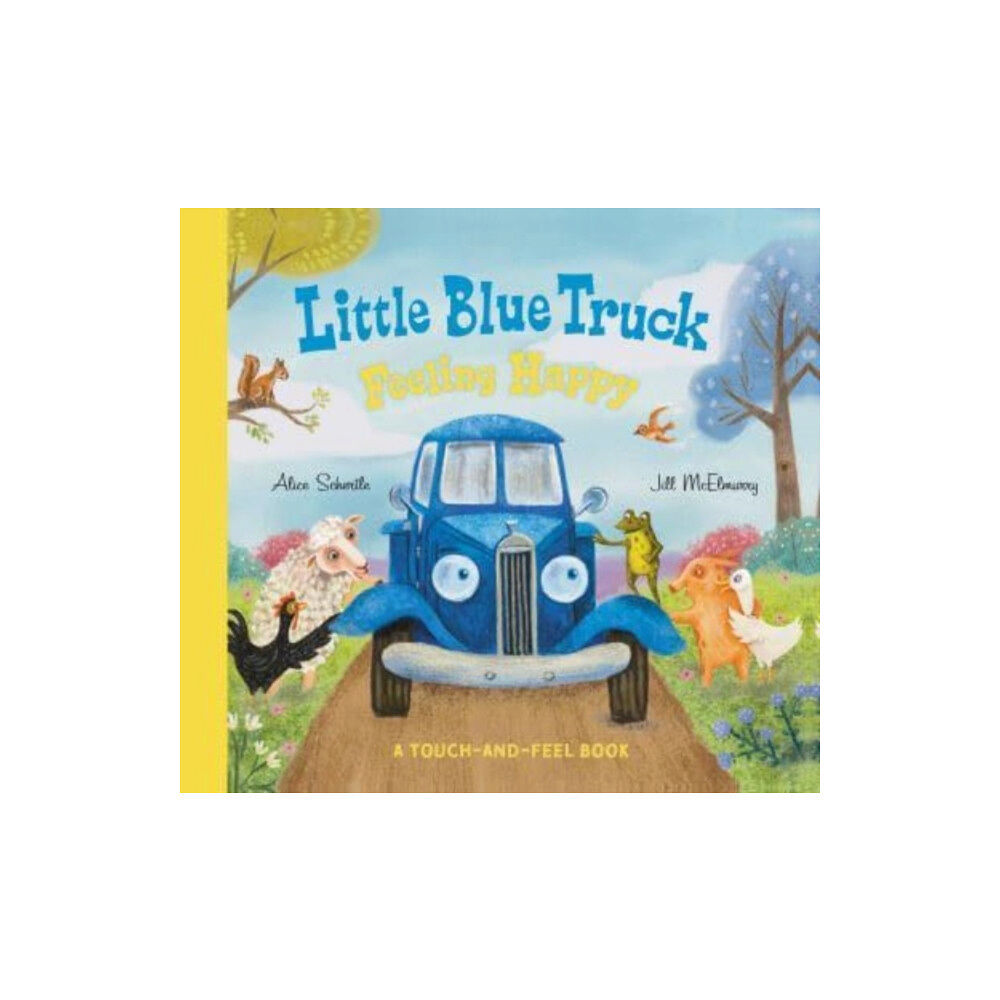 Harpercollins publishers inc Little Blue Truck Feeling Happy: A Touch-and-Feel Book (bok, board book, eng)