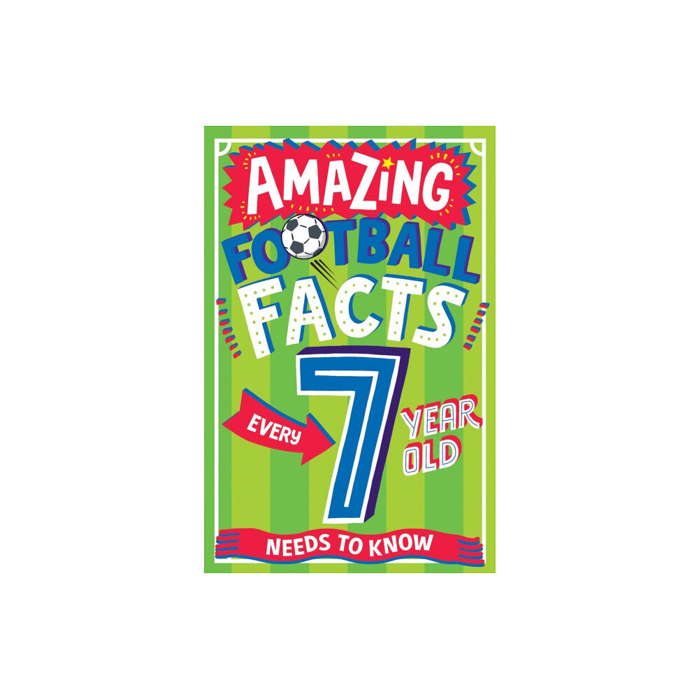 HarperCollins Publishers AMAZING FOOTBALL FACTS EVERY 7 YEAR OLD NEEDS TO KNOW (häftad, eng)
