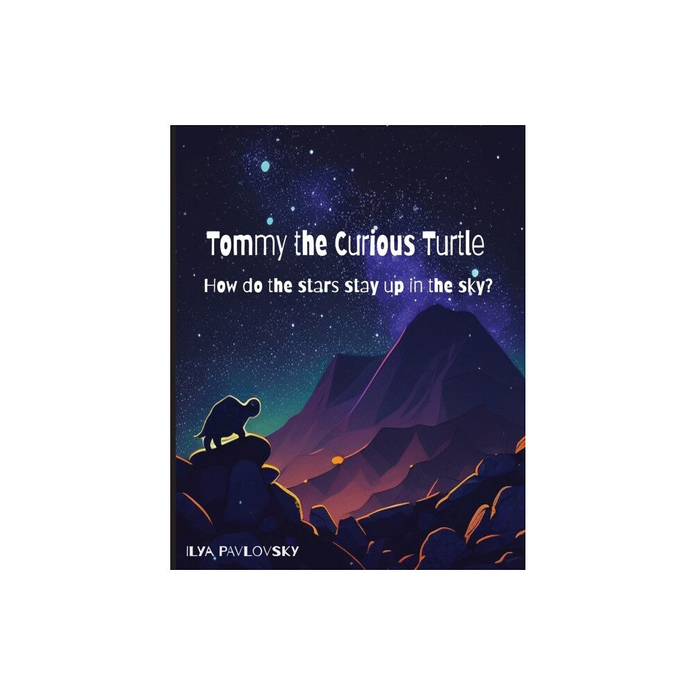 Independently Published Tommy the Curious Turtle (häftad, eng)