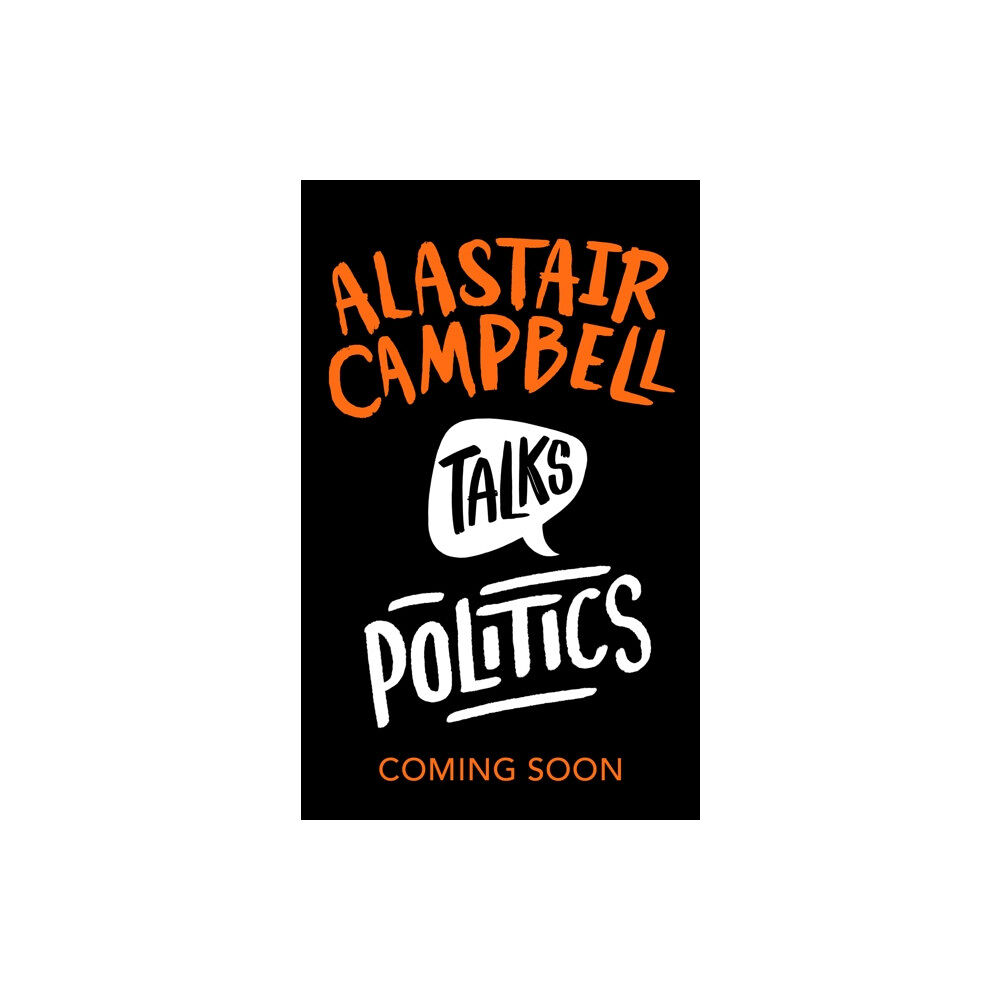 HarperCollins Publishers Alastair Campbell Talks Politics (häftad, eng)