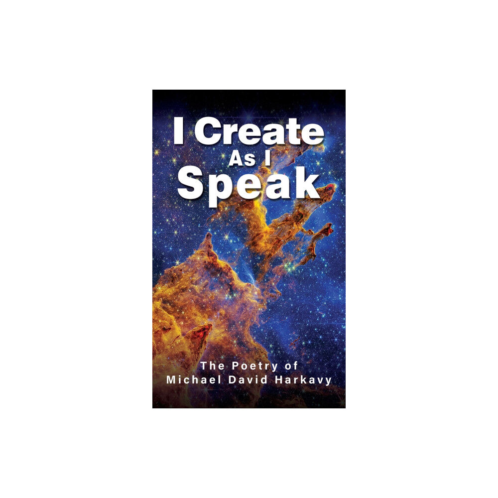 Austin Macauley Publishers LLC I Create As I Speak (häftad, eng)