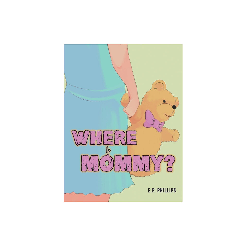 Austin Macauley Publishers LLC Where Is Mommy? (häftad, eng)