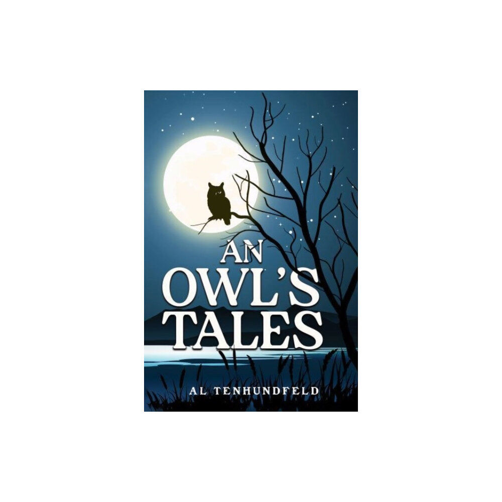 Austin Macauley Publishers LLC An Owl's Tales (häftad, eng)