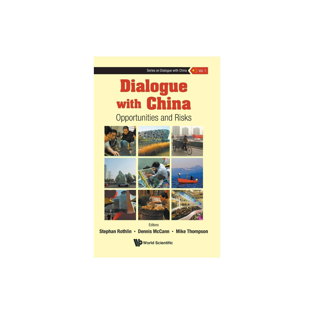 World Scientific Publishing Co Pte Ltd Dialogue With China: Opportunities And Risks (inbunden, eng)