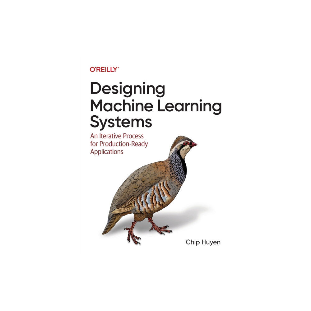 O'Reilly Media Designing Machine Learning Systems (häftad, eng)