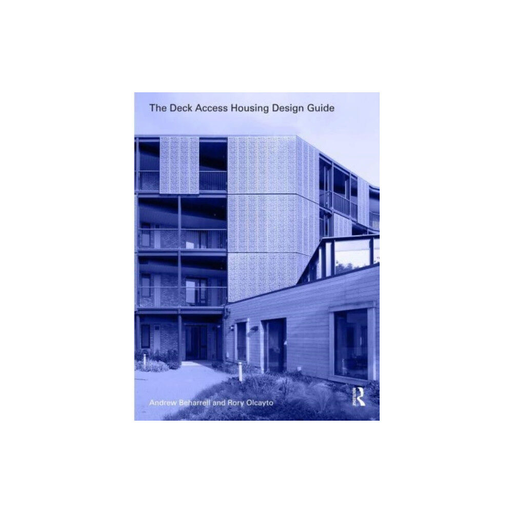 Taylor & francis ltd The Deck Access Housing Design Guide (häftad, eng)
