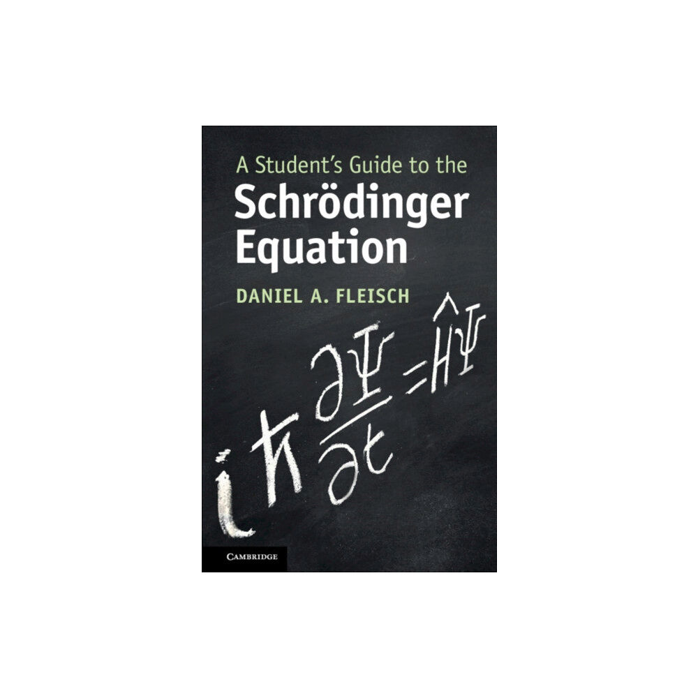 Cambridge University Press A Student's Guide to the Schrodinger Equation (häftad, eng)